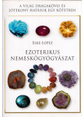 Lopes, Elke - Ezoterikus nemeskőgyógyászat