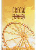 Grecsó Krisztián - Lányos apa