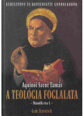 Aquinói Szent Tamás - A teológia foglalata - Második rész 1.