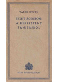 Szent Ágoston - A keresztény tanításról