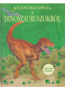 Taplin, Sam - Kis enciklopédia a dinoszauruszokról Taplin, Sam - Kis enciklopédia a dinoszauruszokról, Debrecen 2006 antikvár könyv