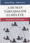 Dénes Tamás,Farkas János - A humán társadalom elmélete