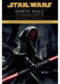 Michael Reaves  - Star Wars: Darth Maul - A vadászó árnyék