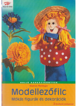 Hettinger, Gudrun - Modellezőfilc Hettinger, Gudrun - Modellezőfilc, Kaposvár 2004 antikvár könyv