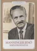 Manninger Miklós,Székely Ádám - Manninger Jenő sebészprofesszor