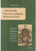 Szigeti István - ,,Hazámnak hasznos polgárja kívánok lenni"