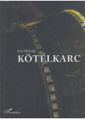 Gál Mihály - Kötélkarc