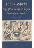 Fodor András - Egy film hiányzó képei