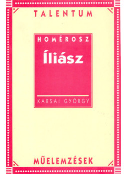 Karsai György - Íliász Karsai György - Íliász , null 1998 antikvár könyv