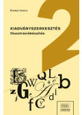 Énekes Ferenc - Kiadványszerkesztés 2.