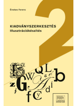 Énekes Ferenc - Kiadványszerkesztés 2. Énekes Ferenc - Kiadványszerkesztés 2., null 2023 antikvár könyv