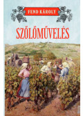 Fend Károly - Szőlőművelés