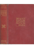 Watson, Francis - Medici Katalin élete és kora