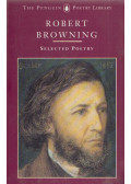 Robert Browning - Robert Browning - Selected Poetry