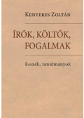 Kenyeres Zoltán - Írók, költők, fogalmak