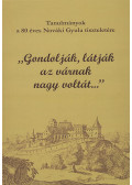 Kovács Gyöngyi,Miklós Zsuzsa (szerk.) - Gondolják, látják az várnak nagy voltát...