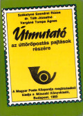 Székelyné Szendrei Rózsa,Tóth Józsefné,Vargáné Tompa Ágnes - Útmutató az úttörőpostás pajtások részére