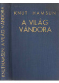Knut Hamsun - A világ vándora I-II. (egybekötve)