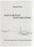 Rozgics Mária - Magyar élet, magyar lélek (dedikált)