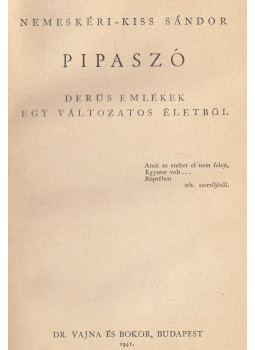 Nemeskéri-Kiss Sándor - Pipaszó Nemeskéri-Kiss Sándor - Pipaszó, Budapest 1941 antikvár könyv