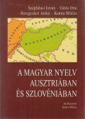 Kontra Miklós,Szépfalusi István,Vörös Ottó,Beregszászi Anikó - A magyar nyelv Ausztriában és Szlovéniában