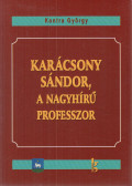 Kontra György - Karácsony Sándor, a nagyhírű professzor
