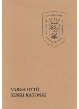 Varga Ottó - Senki katonái Varga Ottó - Senki katonái, Budapest 1996 antikvár könyv