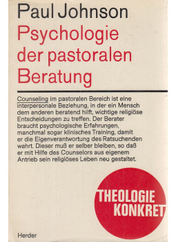 Paul Johnson - Psychologie der pastoralen Beratung Paul Johnson - Psychologie der pastoralen Beratung, Wien-Freiburg-Basel 1969 antikvár könyv