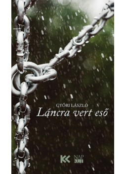 Győri László - Láncra vert eső Győri László - Láncra vert eső, null 2024 antikvár könyv
