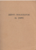 Dömötörfi Tibor,Thuróczy Horváth Andrea,Kovács Sándor Iván - Zrínyi-dolgozatok III. (1986)
