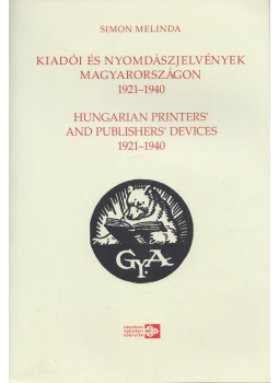 Simon Melinda - Kiadói és nyomdászjelvények Magyarországon 1921–1940, Budapest 2023 antikvár könyv