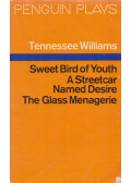 Williams, Tennessee - Sweet Bird of Youth / A Streetcar Named Desire / The Glass Menagerie