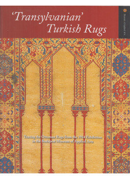 Pásztor Emese - "Transylvanian" Turkish Rugs Pásztor Emese - "Transylvanian" Turkish Rugs, Budapest 2020 antikvár könyv
