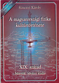 Simonyi Károly - A magyarországi fizika kultúrtörténete