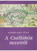 Püspöki Nagy Péter - A Csallóköz neveiről