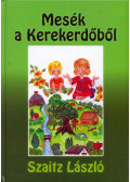 Szaitz László - Mesék a Kerekerdőből (aláírt)