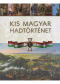Hermann Róbert - Kis magyar hadtörténet