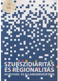Hajdu Zoltán - Szubszidiaritás és regionalitás