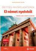 Kiss Tímea, Husztiné Varga Klára - Érettségi mintafeladatsorok német nyelvből - 8 írásbeli emelt szintű feladatsor