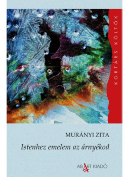 Murányi Zita - Istenhez emelem az árnyékod Murányi Zita - Istenhez emelem az árnyékod, null 2024 antikvár könyv