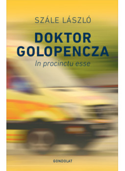 Szále László - Doktor Golopencza Szále László - Doktor Golopencza, null 2023 antikvár könyv