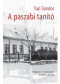 Túri Sándor - A paszabi tanító