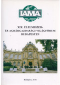 Molnár Pál,Pallóné Dr. Kisérdi Imola (szerk.),Vajda László - XIX. Élelmiszer- és Agrárgazdasági Világfórum Budapesten