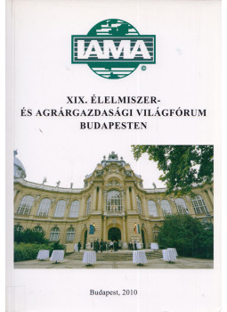 Molnár Pál, Pallóné Dr. Kisérdi Imola (szerk.), Vajda László - XIX. Élelmiszer- és Agrárgazdasági Világfórum Budapesten Molnár Pál, Pallóné Dr. Kisérdi Imola (szerk.), Vajda László - XIX. Élelmiszer- és Agrárgazdasági Világfórum Budapesten, Budapest 2010 antikvár könyv