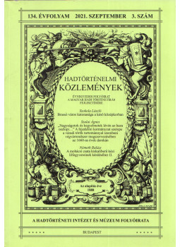 Pászti László - Hadtörténelmi Közlemények 2021. szeptember 134. évfolyam 3. szám, Budapest 2021 antikvár könyv