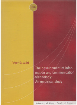 Péter Sasvári - The development of information and communication technology Péter Sasvári - The development of information and communication technology, Miskolc 2010 antikvár könyv