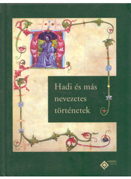 Kincses Katalin Mária - Hadi és más nevezetes történetek Kincses Katalin Mária - Hadi és más nevezetes történetek, Budapest 2018 antikvár könyv
