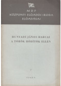 Elekes Lajos - Hunyadi János harcai a török hódítók ellen