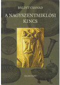 Bálint Csanád - A nagyszentmiklósi kincs