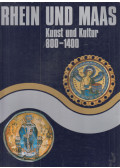 Legner, Anton - Rhein und Maas - Kunst und Kultur 800-1400